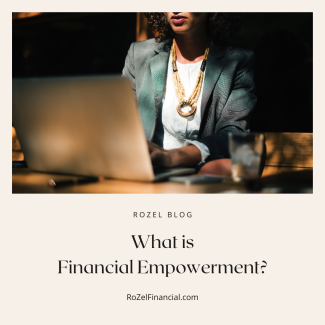 Client For Financial Empowerment Tips | Rozel Financial